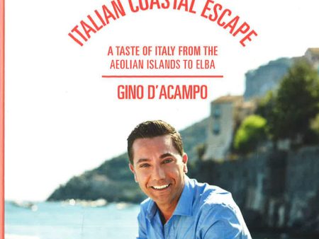 Gino s Italian Coastal Escape: A Taste of Italy from the Aeolian Islands to Elba Discount