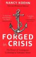 Forged in Crisis: The Power of Courageous Leadership in Turbulent Times Fashion