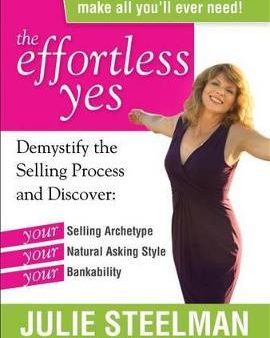 [Bargain corner] The Effortless Yes: Demystifying the Selling Process and Discover: Your Selling Archetype, Your Natural Asking Style, Your B Cheap